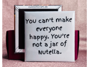 You can't make everyone happy, you're not a jar of nutella.